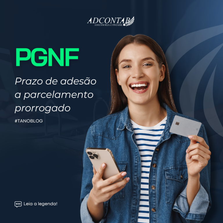 PGNF – Prazo de adesão ao parcelamento prorrogado em 2024: Oportunidades para empresas