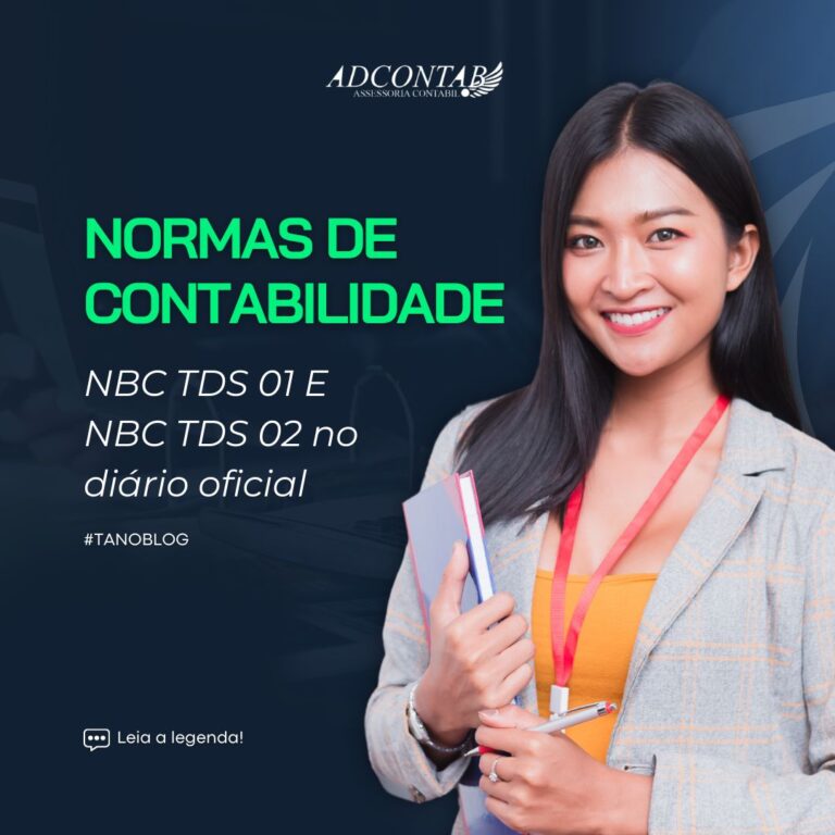 Normas Brasileiras de Contabilidade atualizadas: conheça a NBC TDS 01 E NBC TDS 02