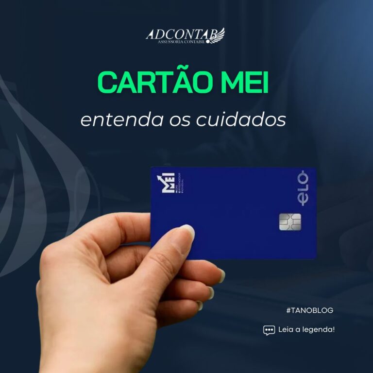 Cartão MEI: Entenda os Cuidados Essenciais