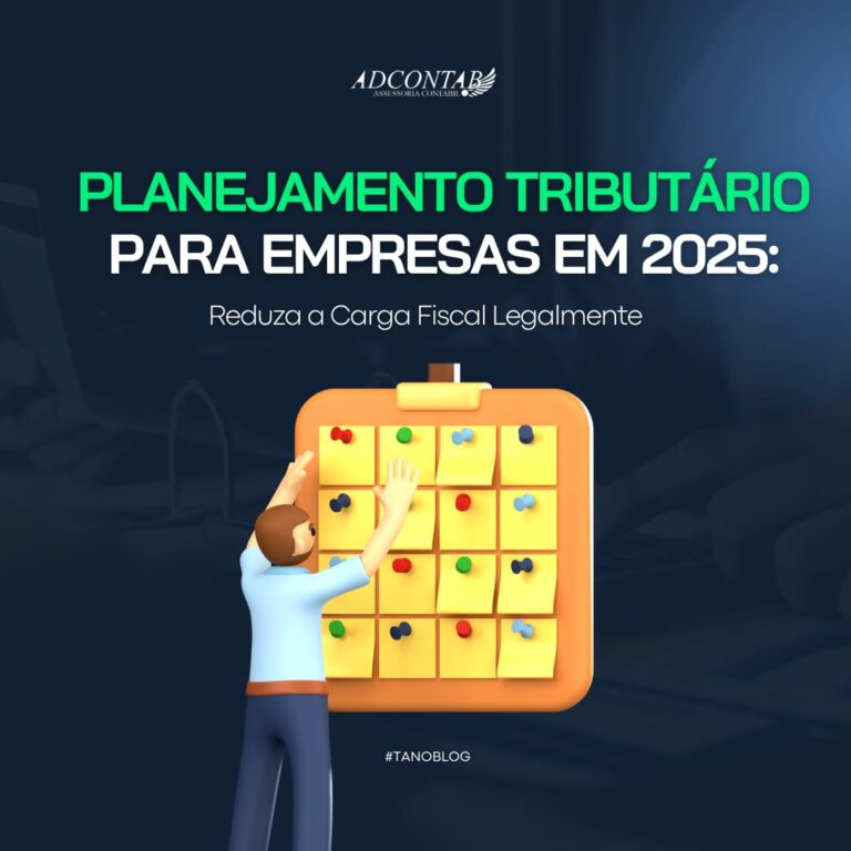 Planejamento Tributário para Empresas em 2025: Reduza a Carga Fiscal Legalmente